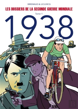 Bertrand.pt - Les Dossiers De La Seconde Guerre Mondiale Tome 1 ; 1938