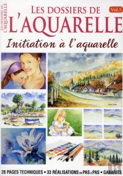 Bertrand.pt - Les Dossiers De L'Aquarelle ; Initiation A L Aquarelle