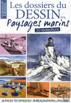 Bertrand.pt - Les Dossiers Du Dessin T.6 ; Paysages Marins ; 30 Réalisations