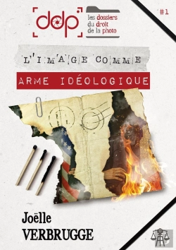 Bertrand.pt - Les Dossiers Du Droit De La Photo - Volume 1 - L'Image Comme Arme Ideologique