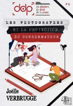 Bertrand.pt - Les Dossiers Du Droit De La Photo - Volume 4 : Les Photographes Et La Protection Du Consommateur