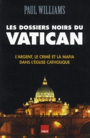 Les Dossiers Noirs Du Vatican