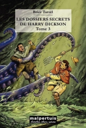 Les Dossiers Secrets De Harry Dickson T.3