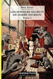 Les Dossiers Secrets De Harry Dickson Tome 1