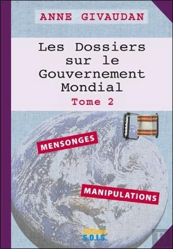 Bertrand.pt - Les Dossiers Sur Le Gouvernement Mondial Tome 2 : Mensonges - Manipulations