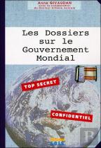 Les Dossiers Sur Le Gouvernement Mondial - Top Secret - Confidentiel