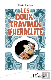 Les Doux Travaux D'Heraclite