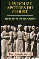 Les Douze Apotres Du Christ