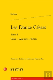 Les Douze Césars : César - Auguste - Tibère