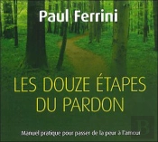 Les Douze Etapes Du Pardon - Livre Audio