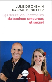 Les Douze Lois Universelles Du Bonheur Amoureux Et Sexuel