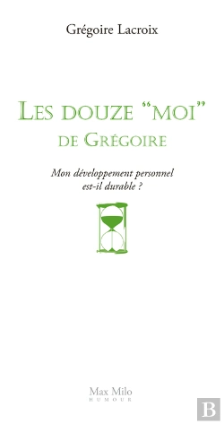 Bertrand.pt - Les Douze Moi De Grégoire : Mon Développement Personnel Est-Il Durable ?