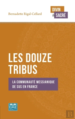 Bertrand.pt - Les Douze Tribus ; La Communaute Méssianique De Sus En France