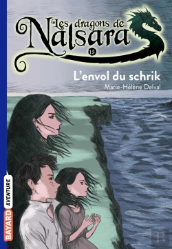 Bertrand.pt - Les Dragons De Nalsara Tome 15 : L'Envol Du Schrik