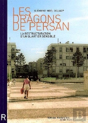 Les Dragons De Persan ; La Restructuration D'Un Quartier Sensible