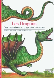Les Dragons : Des Monstres Au Pays Des Hommes