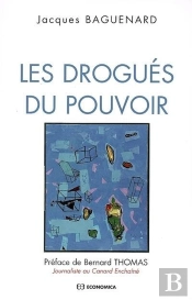 Les Drogués Du Pouvoir