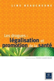 Les Drogues : Legalisation Et Promotion De La Sante