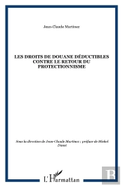 Les Droits De Douane Déductibles Contre Le Retour Du Protectionnisme
