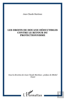 Bertrand.pt - Les Droits De Douane Déductibles Contre Le Retour Du Protectionnisme