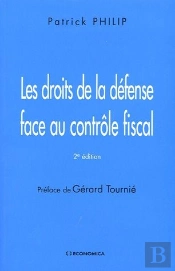 Les Droits De La Défense Face Au Contrôle Fiscal (2e Édition) (2e Édition)