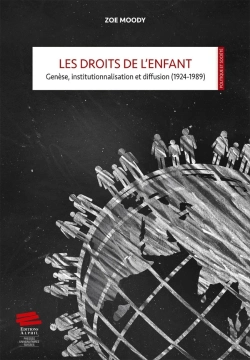 Bertrand.pt - Les Droits De L'Enfant : Genèse, Institutionnalisation Et Diffusion (1924-1989)