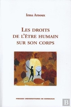 Bertrand.pt - Les Droits De L'Être Humain Sur Son Corps