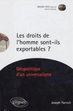 Bertrand.pt - Les Droits De L'Homme Sont-Ils Exportables ? Géopolitique D'Un Universalisme