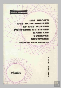 Bertrand.pt - Les Droits Des Actionnaires Et Autres Porteurs De Titres Dans Les Sociétés Anonymes