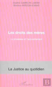 Les Droits Des Meres ; La Grossesse Et L'Accouchement