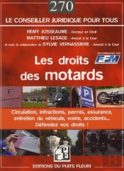 Les Droits Des Motards - Infractions, Permis A Points, Assurance, Accidents... Defendez Vos Droits