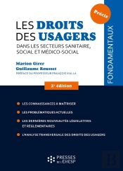 Les Droits Des Usagers Dans Les Secteurs Sanitaire, Social Et Médico-Social (2e Édition)