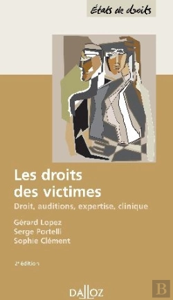 Bertrand.pt - Les Droits Des Victimes ; Droit, Auditions, Expertise, Clinique (2e Édition)