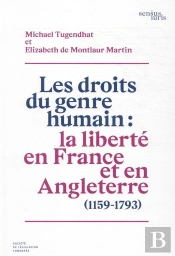 Les Droits Du Genre Humain : La Liberté En France Et En Angleterre (1159-1793)