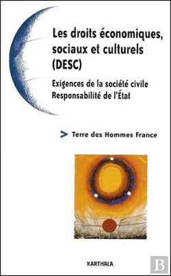 Bertrand.pt - Les Droits Économiques Sociaux Et Culturels ; Exigences De La Société Civile ; Responsabilité De L'Etat