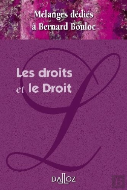 Bertrand.pt - Les Droits Et Le Droit ; Mélanges Dédiés À Bernard Bouloc
