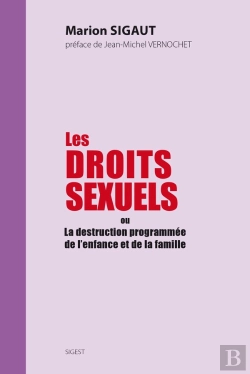 Bertrand.pt - Les Droits Sexuels Ou La Destruction Programmée De L'Enfance Et De La Famille
