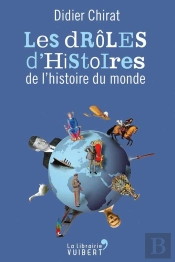 Les Droles D'Histoires De L'Histoire Du Monde