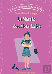 Les Droles D'Histoires Du Monde Des Mots - Vol. 3 Le Marais Des Mots Laids