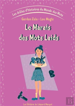 Bertrand.pt - Les Droles D'Histoires Du Monde Des Mots - Vol. 3 Le Marais Des Mots Laids