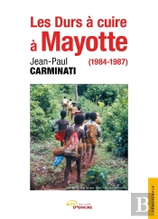 Les Durs A Cuire A Mayotte (1984-1987)