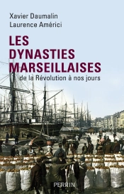 Les Dynasties Marseillaises