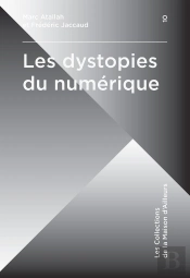 Les Dystopies Du Numérique