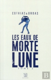 Les Eaux De Mortelune Tome 2