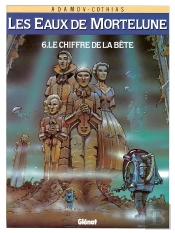 Les Eaux De Mortelune Tome 6 ; Le Chiffre De La Bête