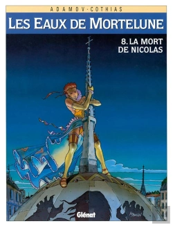 Bertrand.pt - Les Eaux De Mortelune Tome 8 ; La Mort De Nicolas
