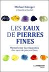 Les Eaux De Pierres Fines ; Manuel Pour La Préparation Des Eaux De Pierres Fines