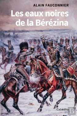Bertrand.pt - Les Eaux Noires De La Bérézina