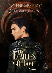 Les Ecailles De L'Ame Tome 2 : La Malediction