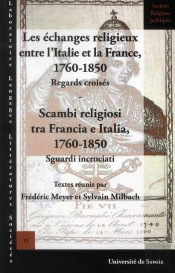 Les Échanges Religieux Entre L'Italie Et La France ; 1760-1850 ; Regard S Croisés